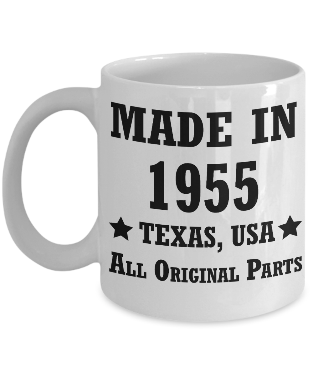 63rd birthday gifts for men/women, Texas 1955 Birthday Gift Mugs - Made in 1955 All Original Parts - Best 63rd Birthday Gifts for family Ceramic Cup White, Funny Mugs Gift Ideas 11 Oz