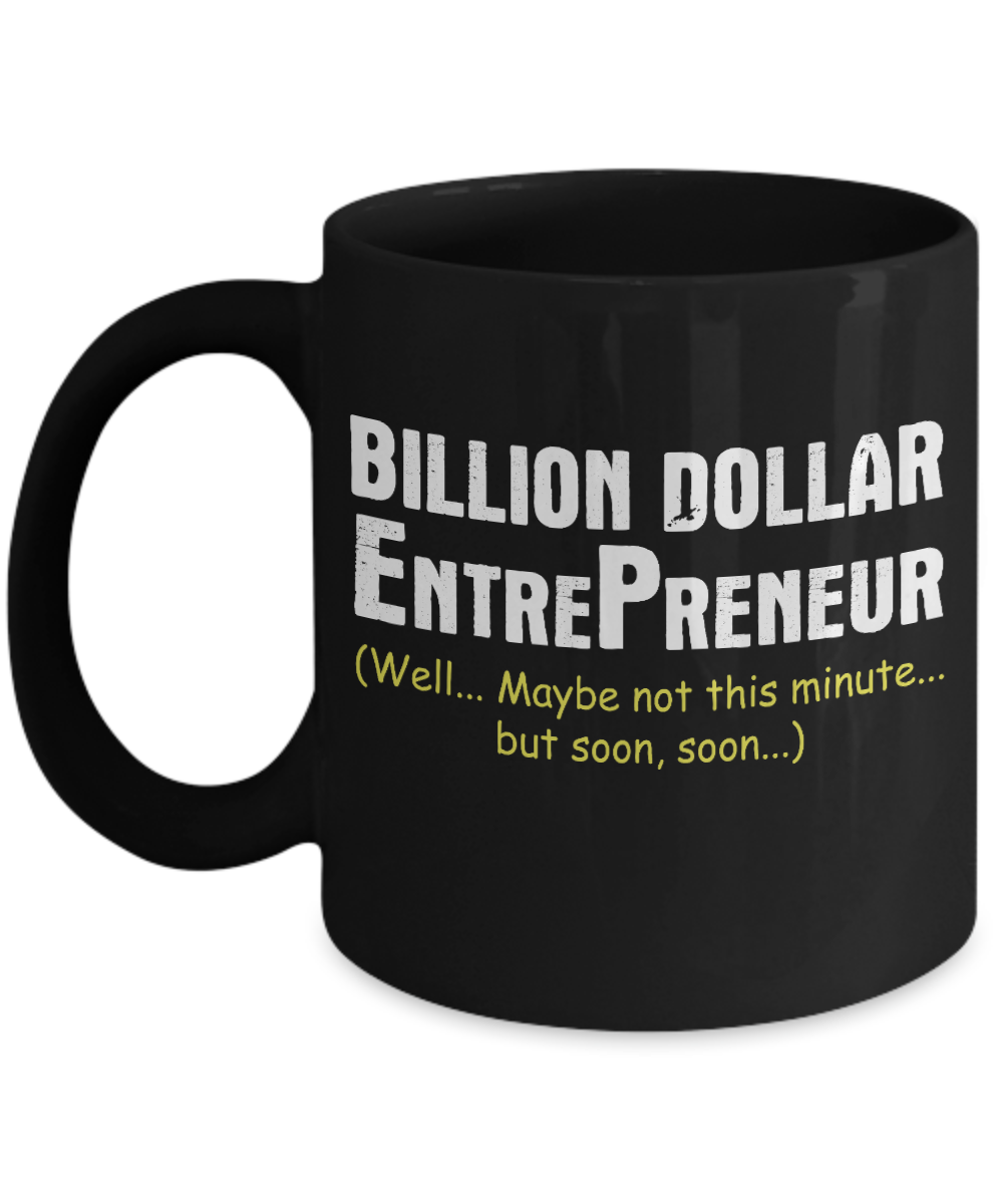 World's Best Boss Coffee Mug,Billion Dollar Entrepreneur-Black Porcelain Coffee Mug 11 oz For Businessman,Entrepreneur, Boss, CEO