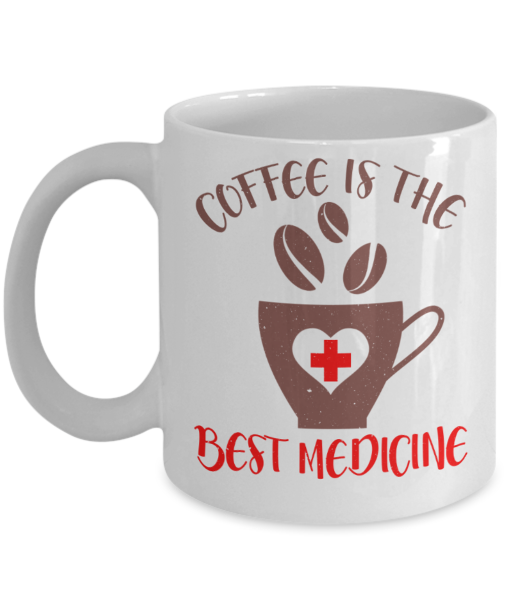Coffee lovers mugs, Coffee is the best medicine - Funny White Porcelain Coffee 11 oz