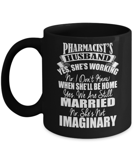 Pharmacist-RX Gift Coffee Mug, Pharmacist's Husband -Black Porcelain Coffee Mug 11 oz For Pharmacist, PharmD Graduate, Drug Dealer, Pharmacy School, Husband, Wife