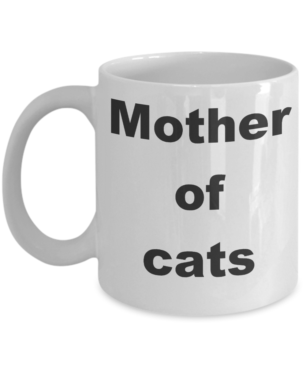 Funny cat mom coffee mug - Mother of cats - White Porcelain Coffee Cup,Premium 11 oz Funny Mugs White coffee cup Gifts Ideas