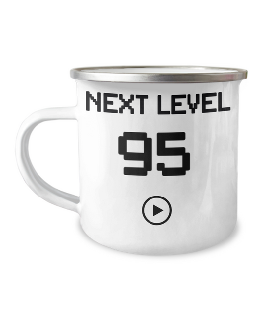 95th Birthday Coffee Mug, Next Level 95, Gamer Coffee Mug, Birthday Mug- 12 Oz Stainless Steel Enamel Finish White Camper Coffee Mug