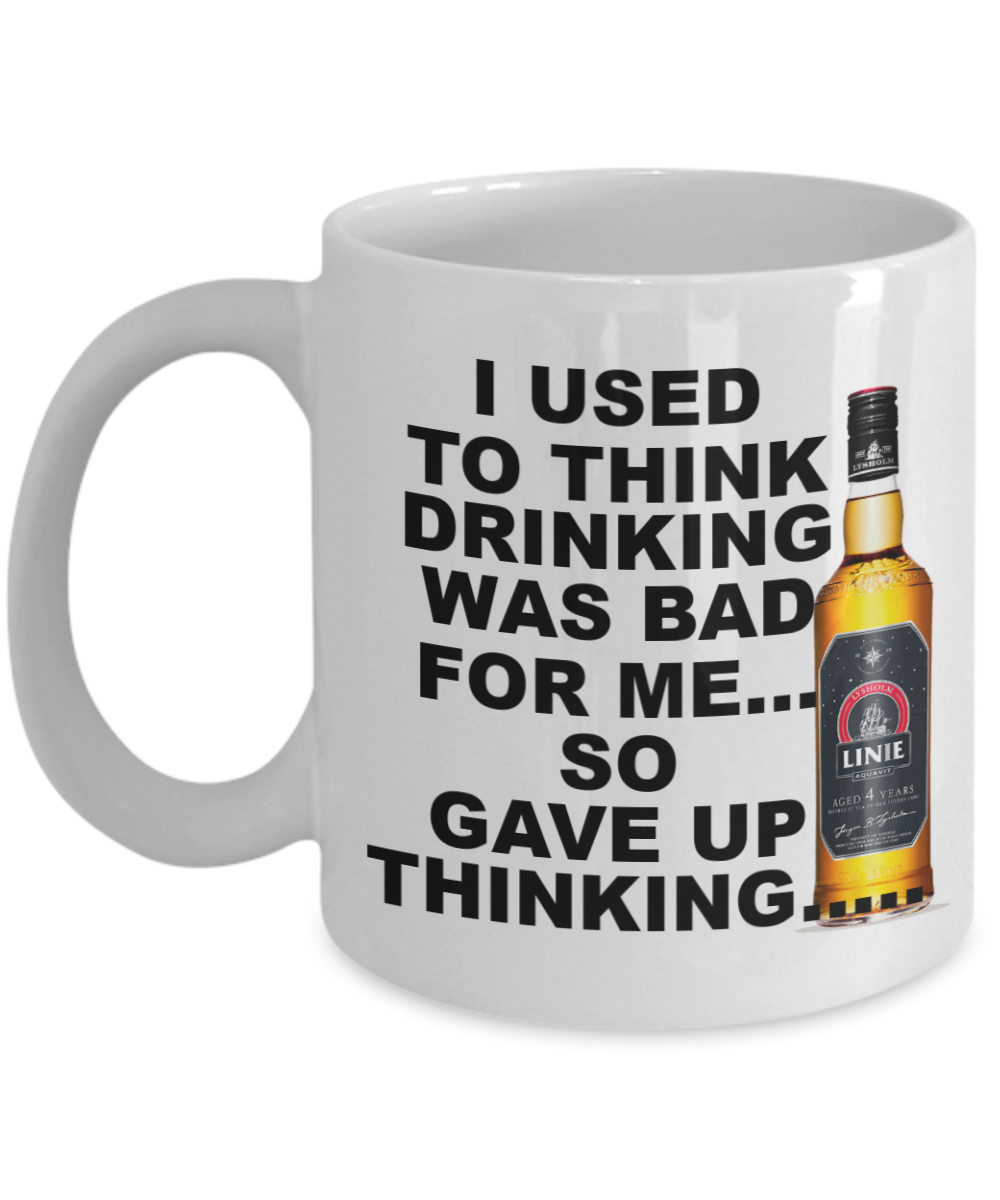 Shh theres wine in here, I gave up thinking about Drinking was bad for me - White Porcelain Coffee 11 oz