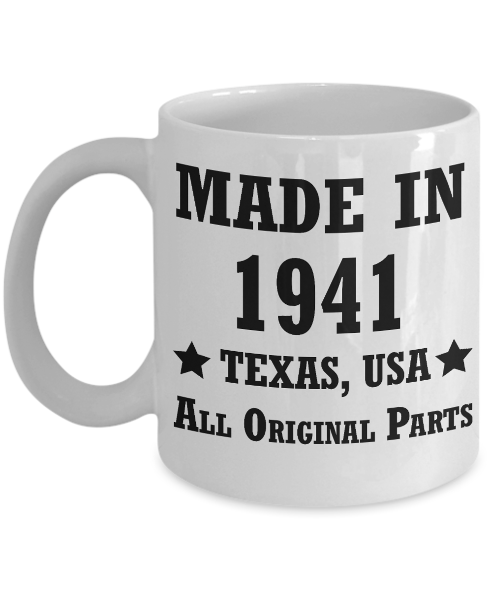 77th birthday gifts for men/women, Texas 1941 Birthday Gift Mugs - Made in 1941 All Original Parts - Best 77th Birthday Gifts for family Ceramic Cup White, Funny Mugs Gift Ideas 11 Oz