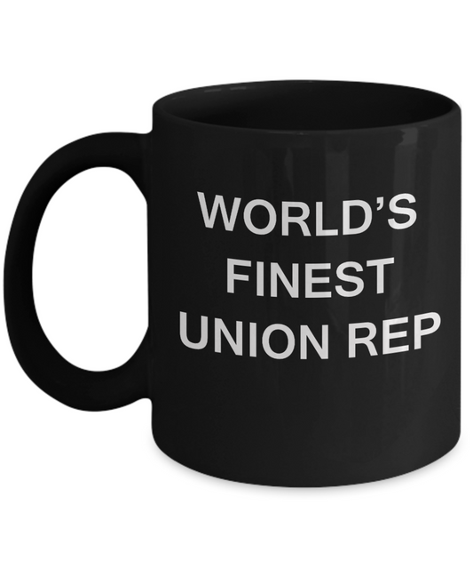 World's Finest Union rep - Gifts For Union rep - Porcelain Black coffee mugs 11 oz