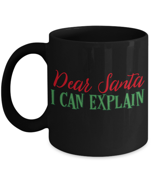 Rumbles the cloud and santa's greatest gift - Dear Santa, I can explain - Funny Santa Gifts Mugs, Christmas Gifts for family Ceramic Cup Black, Funny Mugs Gift Ideas 11 Oz