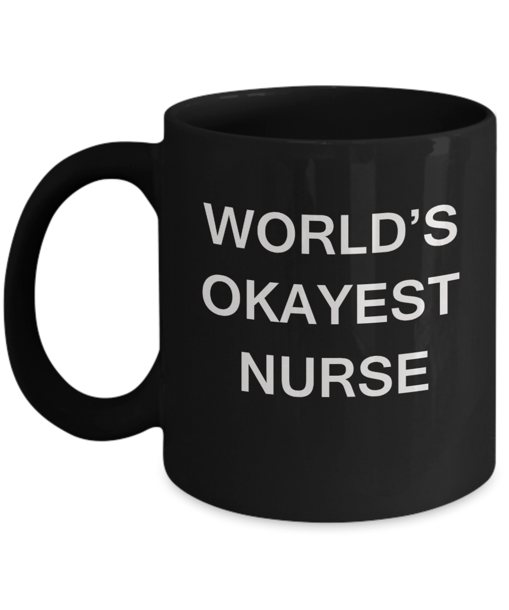 World's Okayest Nurse - Black Porcelain Coffee Cup,Premium 11 oz Funny Mugs Black coffee cup Gifts Ideas