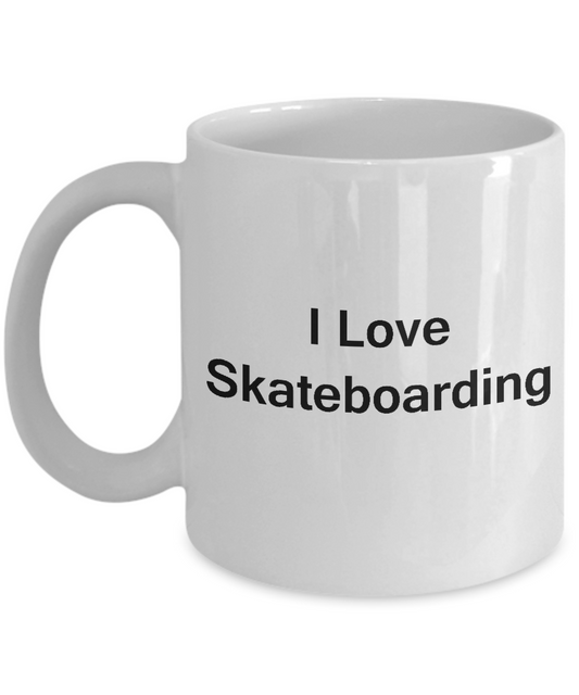 I Love Skateboarding - Valentines Gifts - Porcelain White Funny White coffee mugs 11 oz