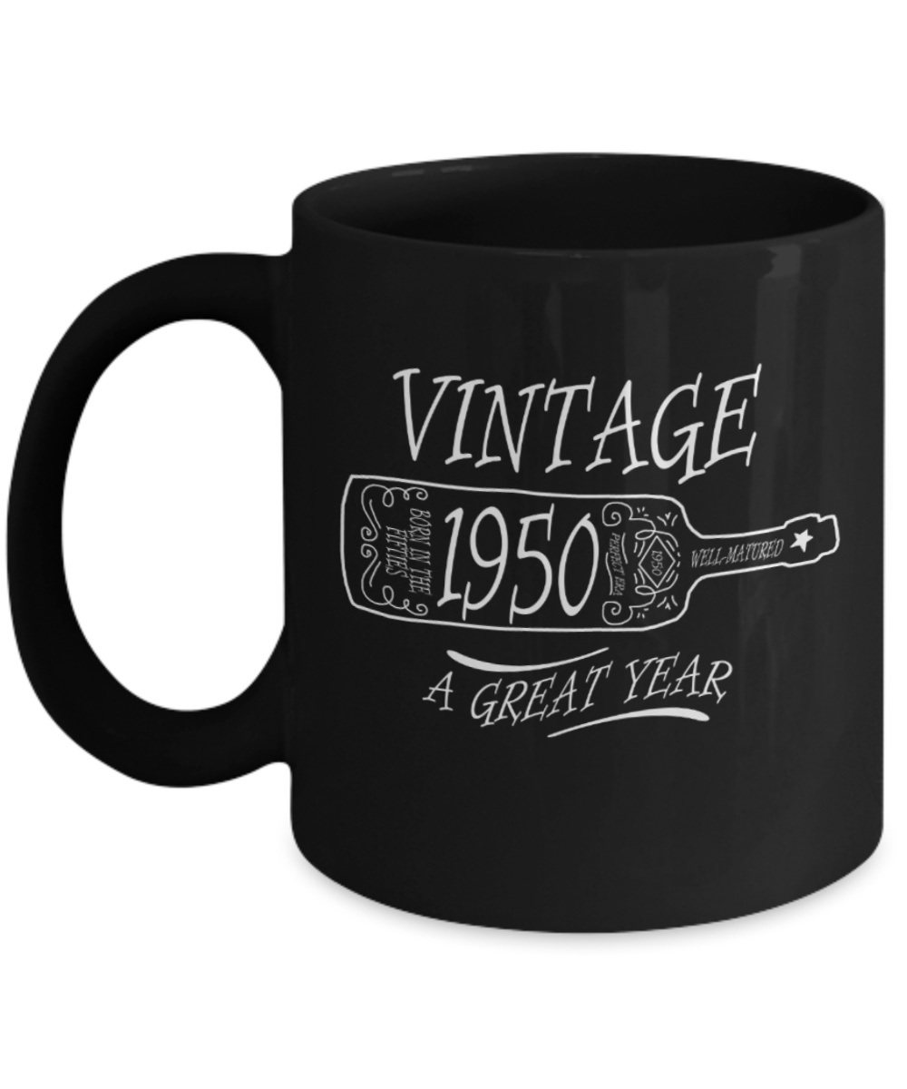 69th birthday mug gifts , Vintage 1950 A great year - Black Coffee Mug Tea Cup 11 oz Gift