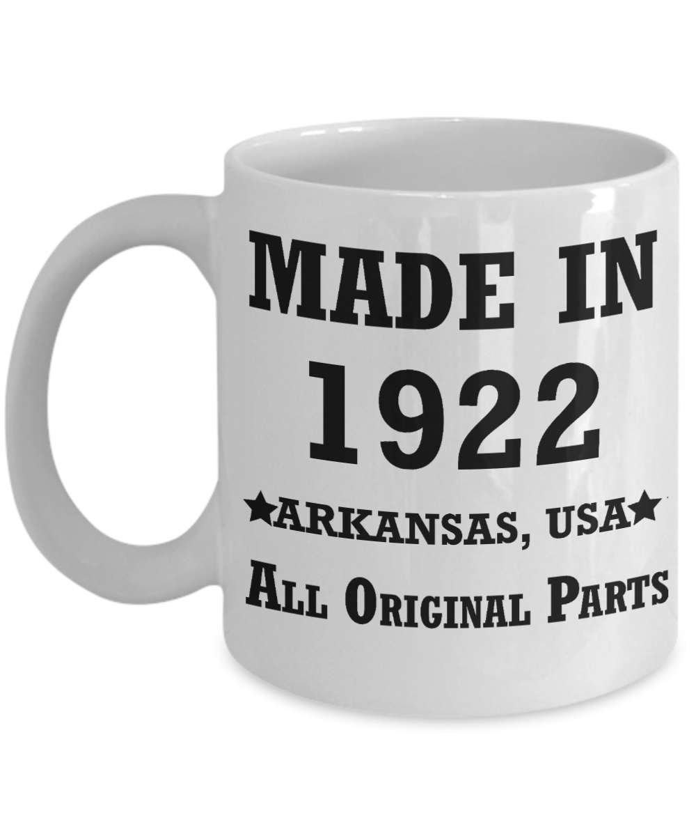 97th birthday gifts for Men/Women - Made in 1922 All Original Parts Arkansas - Best 97th Birthday Gifts for family Ceramic Cup White, Funny Mugs Gift Ideas 11 Oz