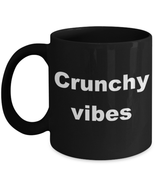 Crunchy Vibes - Black Porcelain Coffee 11 oz