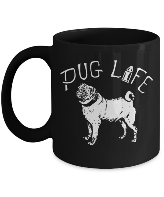 Gift gor dog lovers , Pug Life - Black Coffee Mug Porcelain Tea Cup 11 oz - Great Gift