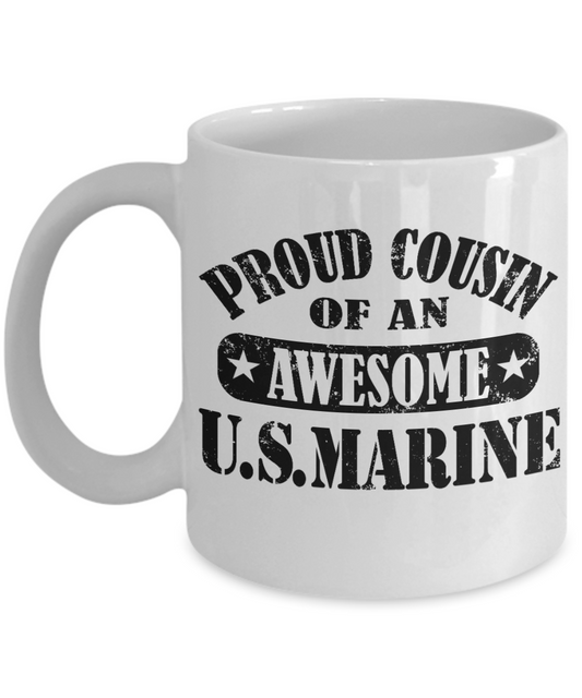 Long Distance Coffee mug, Proud Cousin Of An Awesome U.S. Marine-White Porcelain Coffee Mug 11 oz