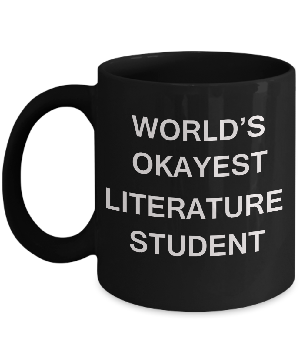 Gifts gor college students - World's Okayest Literature Student - Porcelain Black Funny Coffee Mug & Gifts for Students 11 OZ - Funny Gifts Ideas
