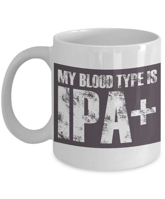 Beer Lover Personalized Coffee Mug, My Blood Type Is IPA+ -White Porcelain Coffee Mug 11 oz
