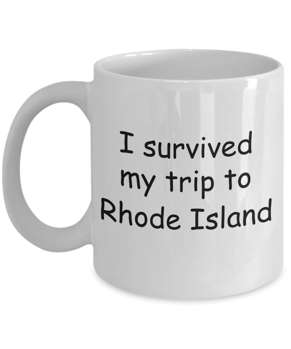 Rhode Island mugs souvenirs , I survived my trip to Rhode Island - White Coffee Mug Tea Cup 11 oz Gift