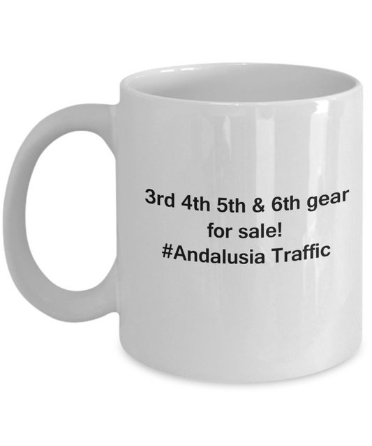 3rd 4th 5th & 6th Gear for Sale! Andalusia Traffic White coffee mugs for Car lovers 11 oz