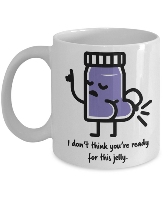 Pop culture lovers mugs , This Jelly - White Coffee Mug Porcelain Tea Cup 11 oz - Great Gift