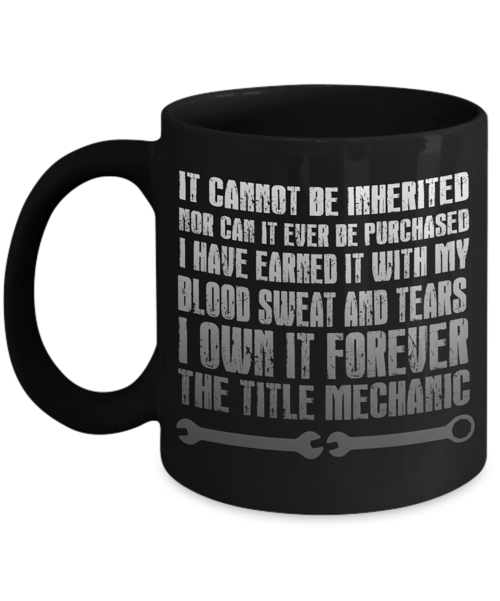 Word's Best Mechanic Coffee Mug, I Own It Forever The Title Mechanic-Black Porcelain Coffee Mug 11 oz For Mechanic, Workshop, Husband,Dad