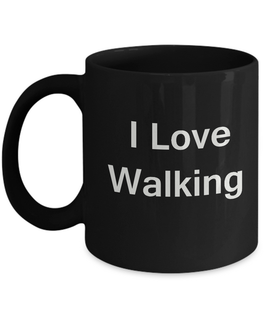 I Love Walking coffee black mug - Porcelain Black Funny Black coffee mugs 11 oz