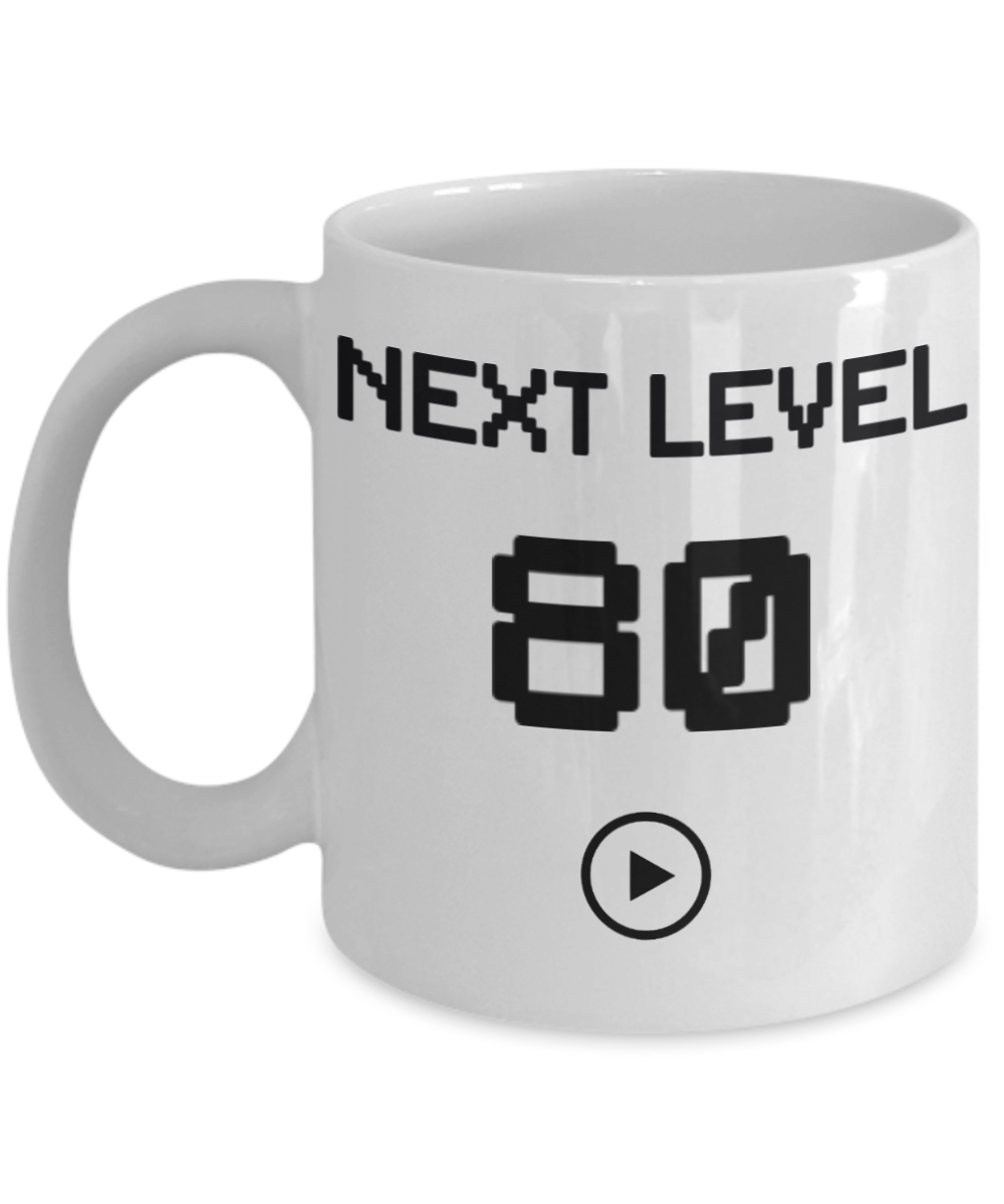 80th Birthday Coffee Mug, Next Level 80, Gamer Coffee Mug, Birthday Mug- White Porcelain Coffee Mug 11 Oz Birthday Coffee Mug