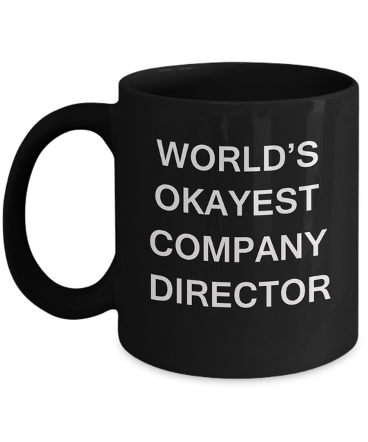 Gifts for Company Director - World's Okayest Company Director - Birthday Gifts Ceramic Cup Black, Funny Mugs Gift Ideas 11 Oz