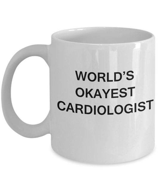 Cardiologist Gifts Mugs - World's Okayest Cardiologist - White coffee mugs 11 oz