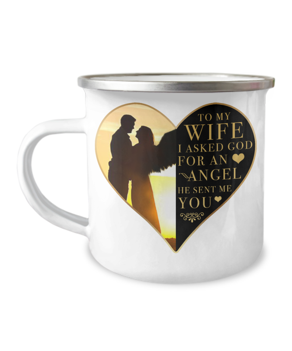 I asked God for an Angel, He sent me you My Wife-12 Oz Stainless Steel Enamel Finish White Camper Coffee Mug