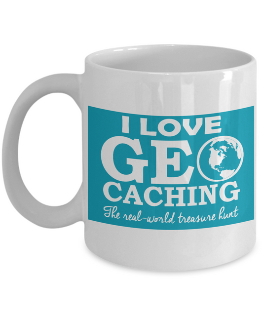 Treasure Hunter Gift Coffee mug, I Love Geocaching The Real World Treasure-White Porcelain Coffee Mug 11 oz