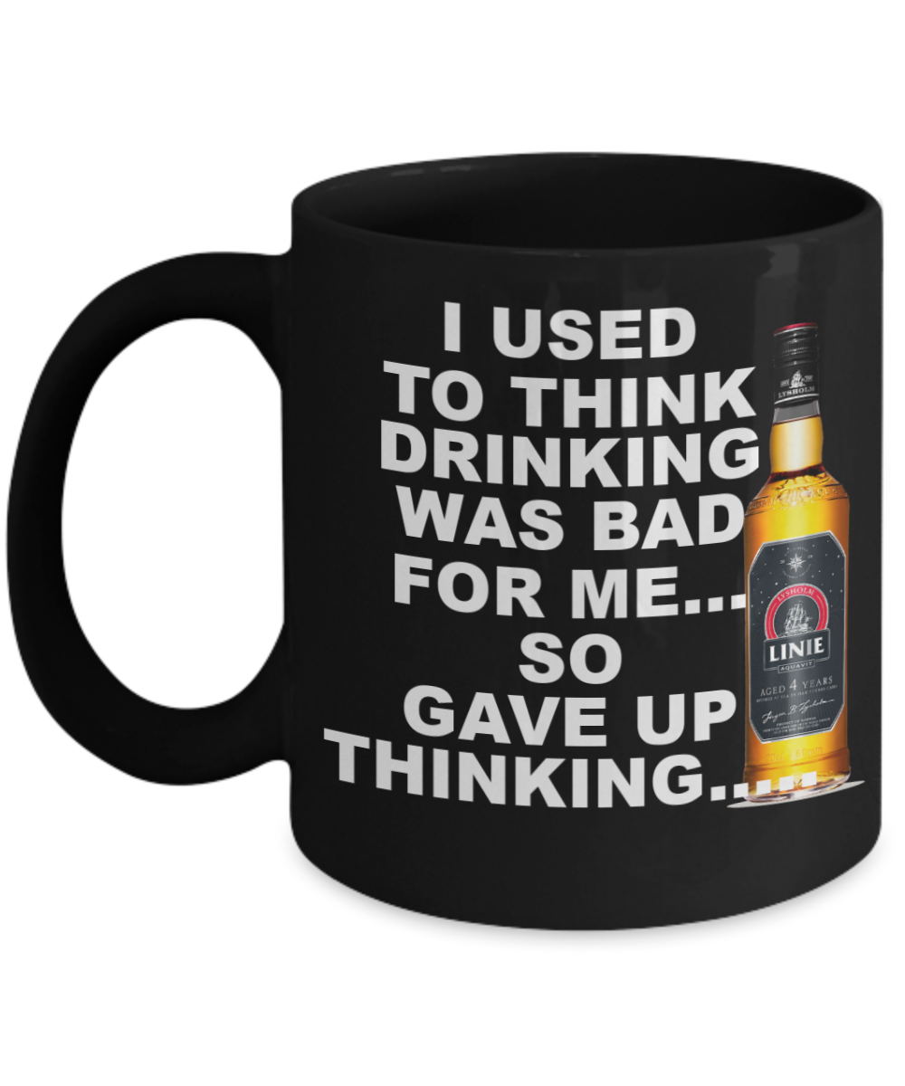 Shh theres wine in here, I gave up thinking about Drinking was bad for me - Black Porcelain Coffee 11 oz