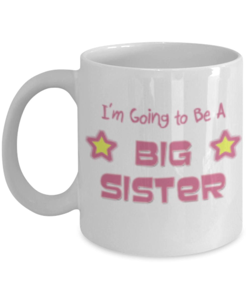 Future big sister Coffee Mug - White Porcelain Coffee Cup,Premium 11 oz White coffee cup