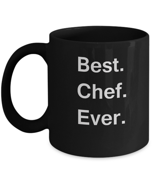 Best Chef Ever Black Mugs - Funny Valentine coffee mugs - Funny Black coffee mugs 11 oz