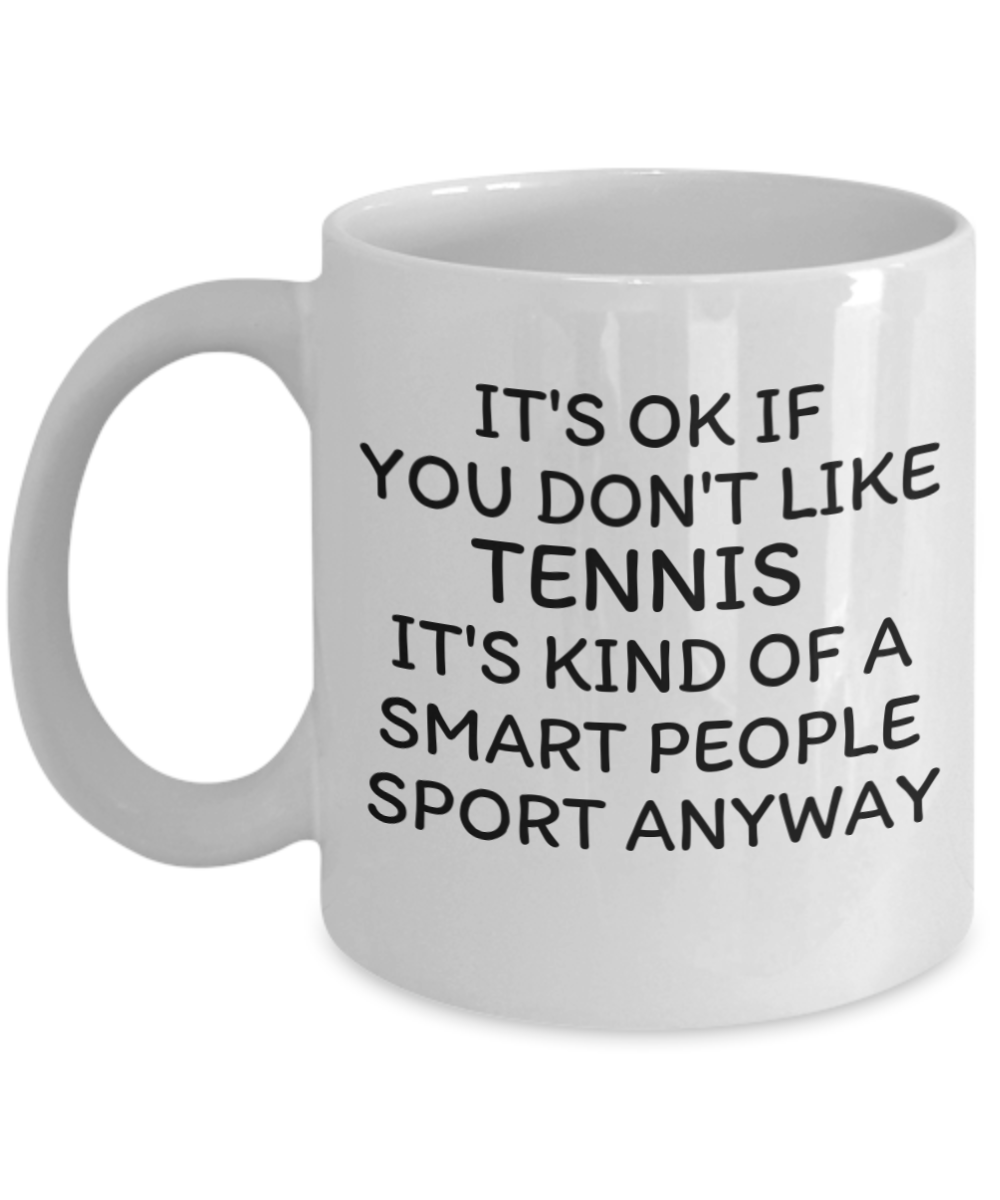 Tennis Player Gift Coffee Mug, Tennis Lover Coffee Mug, Tennis Smart People Sport-White Ceramic Coffee Mug 11 oz