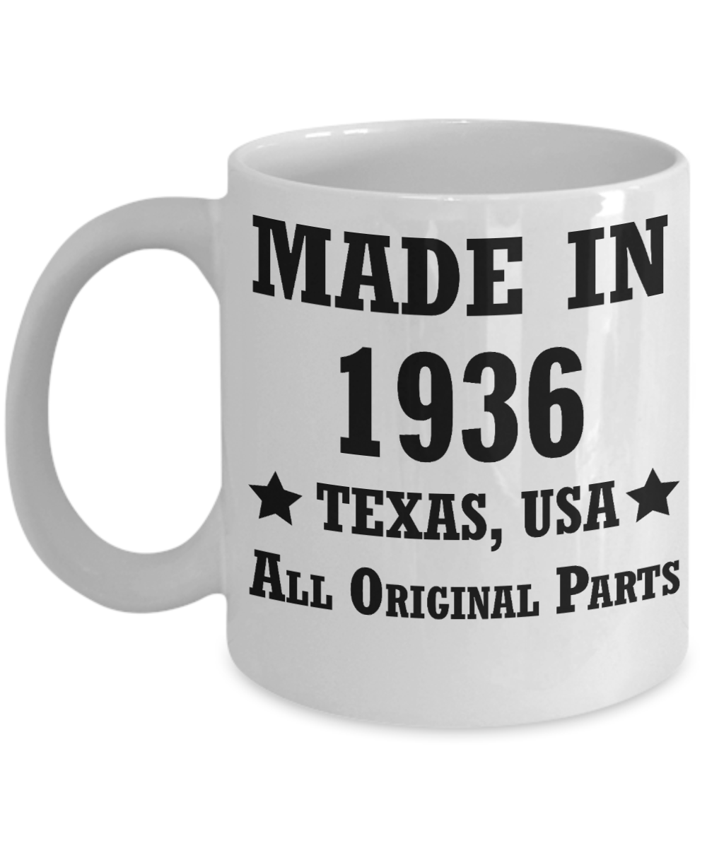 82nd birthday gifts for men/women, Texas 1936 Birthday Gift Mugs - Made in 1936 All Original Parts - Best 82nd Birthday Gifts for family Ceramic Cup White, Funny Mugs Gift Ideas 11 Oz