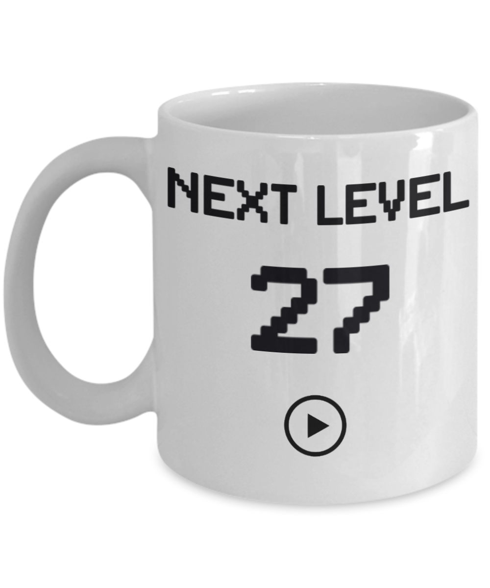 27th Birthday Special Gift Coffee Mug, Next Level 27, Gamer Coffee Mug, Birthday Mug- White Porcelain Coffee Mug 11 Oz Funny Quotes Coffee Mug