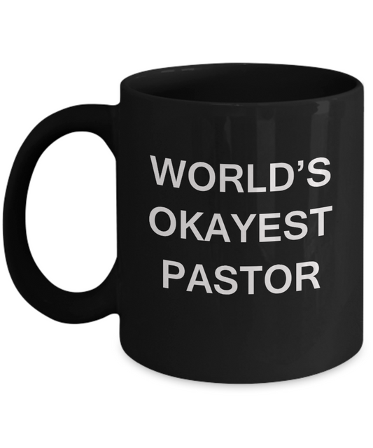 World's Okayest Pastor - Black Porcelain Coffee Cup,Premium 11 oz Funny Mugs Black coffee cup Gifts Ideas
