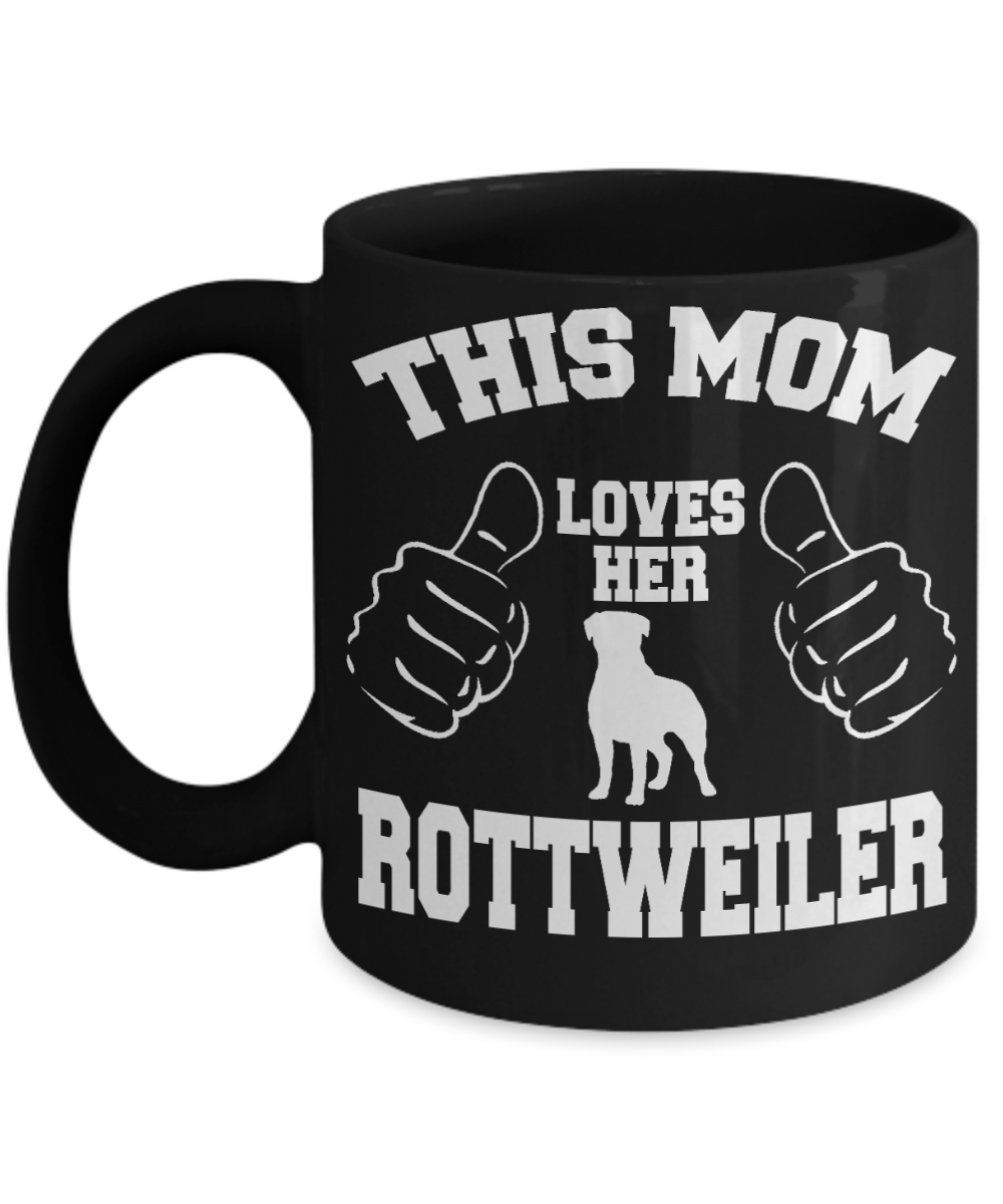 Best Dog Mom Custom Coffee Mug, This Mom Loves Her Rottweiler-Black Porcelain Coffee Mug 11 oz