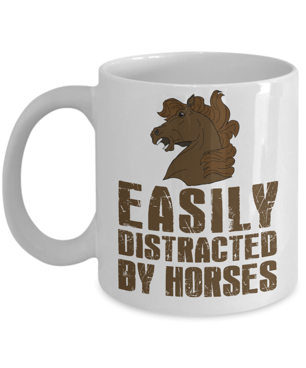 Horse Lover Coffee Mug, Easily Distracted By Horses- White Porcelain Coffee Mug 11 Oz