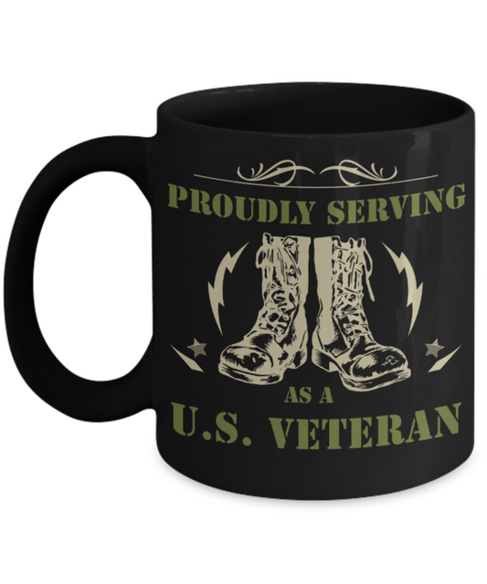 U S Veteran Lovers Mugs , Proud Serving as a U S Veteran - Black Coffee Mug Porcelain Tea Cup 11 oz - Great Gift