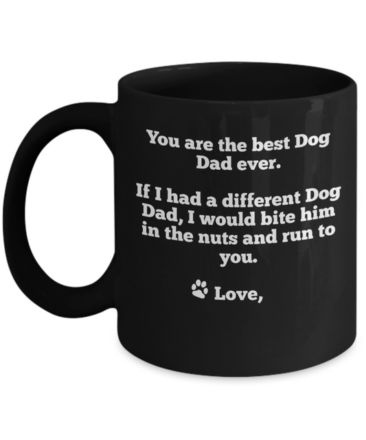 You are the best dog dad ever - Funny Black Porcelain Coffee Mug Cute Ceramic Cup 11 oz