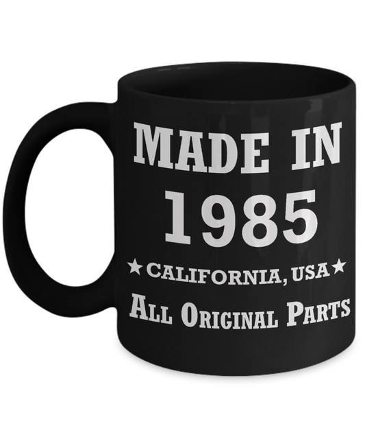 34th birthday gifts for women - Made in 1985 All Original Parts California - Best 34th Birthday Gifts for family Ceramic Cup Black, Funny Mugs Gift Ideas 11 Oz