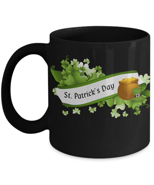 Coffee Mug - St. Patricks's Day Funny Porcelain Black Coffee Mug,Gifts 11 oz Coffee Mug