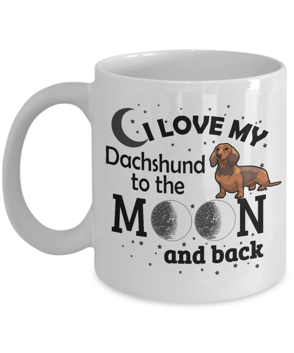 Personalized Dog Lover Gift Coffee mug,I Love My Dachshund  To The Moon And Back-White Porcelain Coffee Mug 11 oz