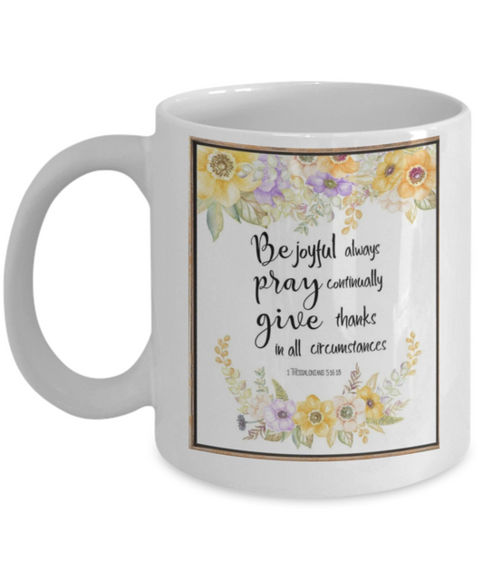 Religious coffee mugs , Be joyful Pray give - White Coffee Mug Tea Cup 11 oz Gift