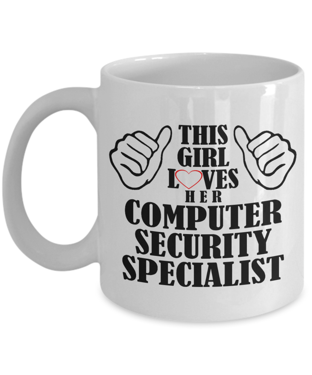 Cyber Security Expert Gift Coffee mug, This Girl Loves His Computer Security Specialist-White Porcelain Coffee Mug 11 oz for Software , Cyber, Computer, Network, Security, Ethical Hacker