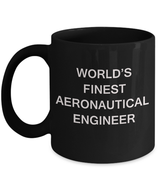 World's Finest Aeronautical engineer - Aeronautical engineer Black coffee mugs 11 oz