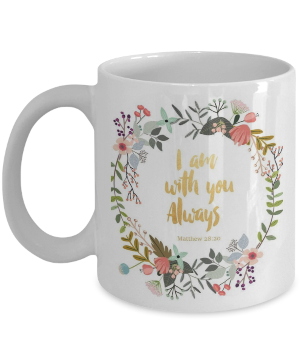 Religious coffee mugs , I am with you always - Black Coffee Mug Tea Cup 11 oz Gift