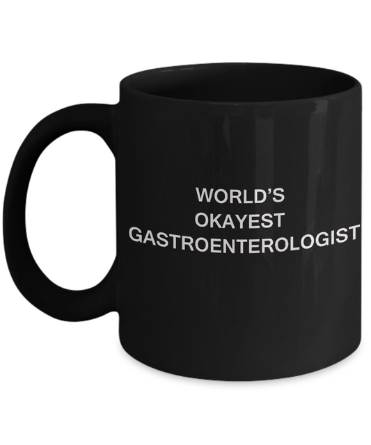Gastroenterologist Gifts - World's Okayest Gastroenterologist Black coffee mugs 11 oz