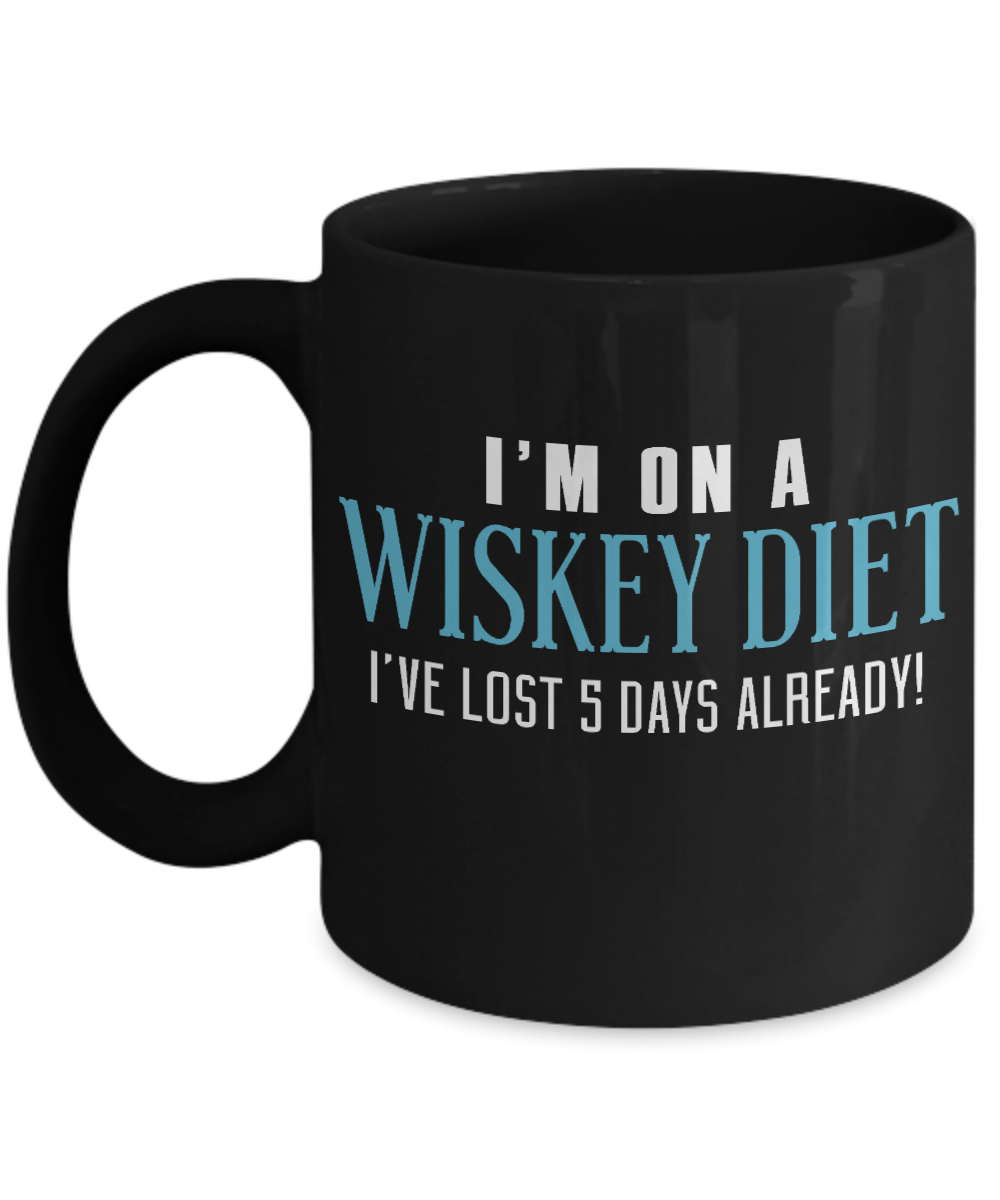Probably Whiskey Coffee mug, I'm On A Whiskey Diet I've Lost 5 Days Already-Black Porcelain Coffee Mug 11 oz