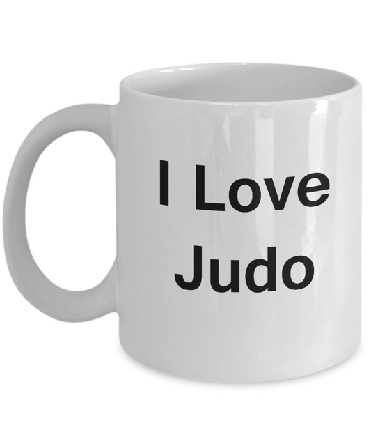 I Love Judo - Valentines Gifts - Porcelain White Funny White coffee mugs 11 oz